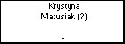Krystyna Matusiak (?)
