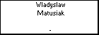 Wladyslaw Matusiak